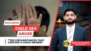 Child Sex Abuse: The Circumstances That Creates A Child Abuser