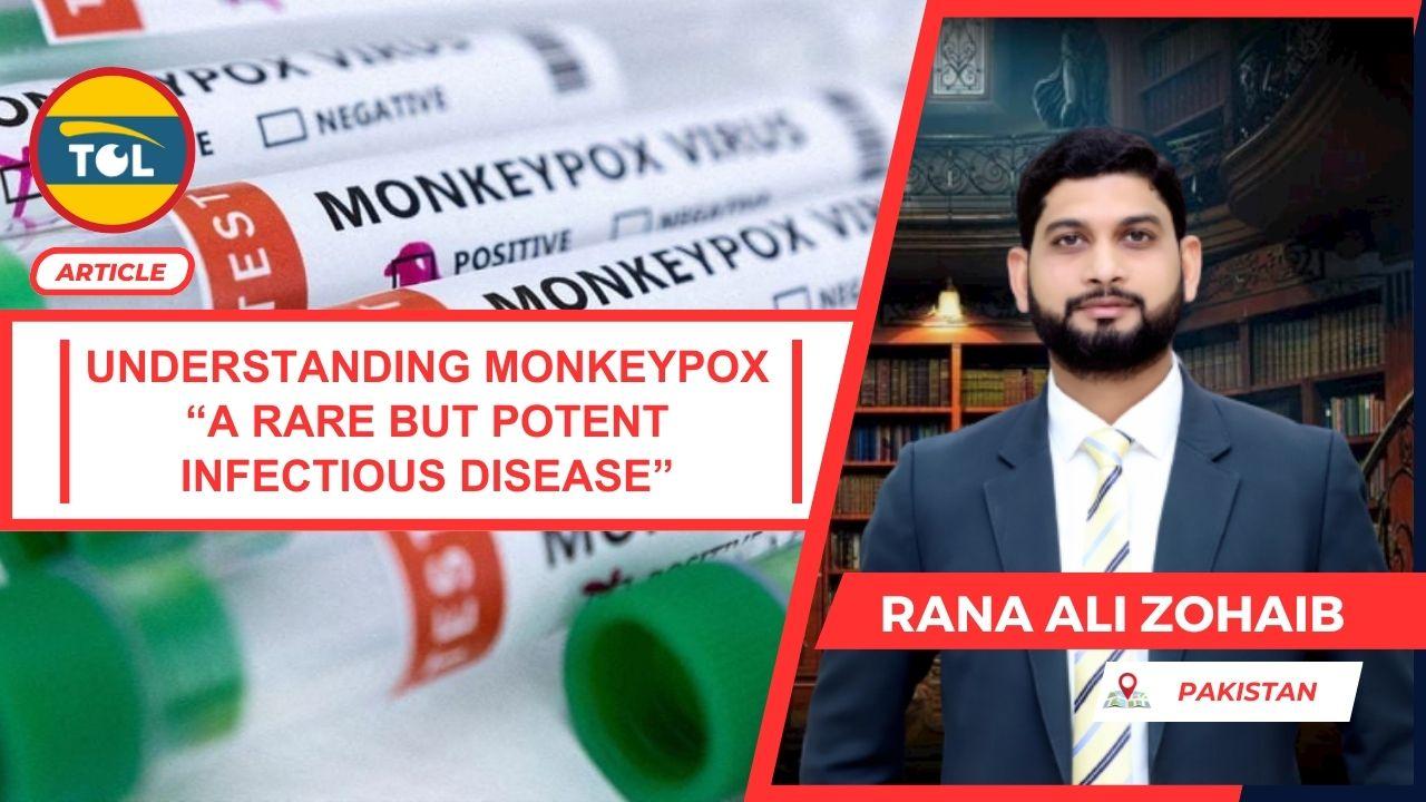 Monkeypox: A Rare But Potent Infectious Disease