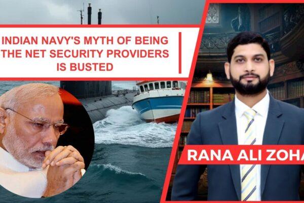 Indian Navy’s Myth of Being the Net Security Providers is Busted!