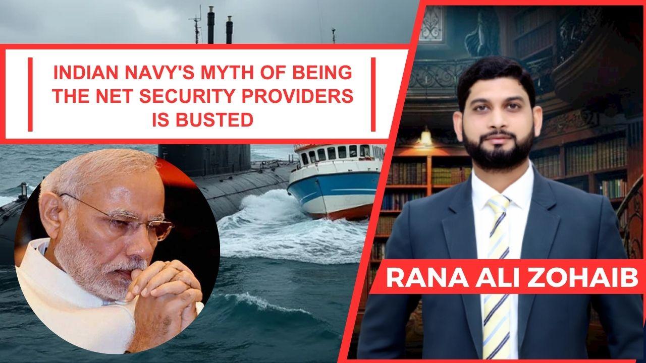 Indian Navy’s Myth of Being the Net Security Providers is Busted!