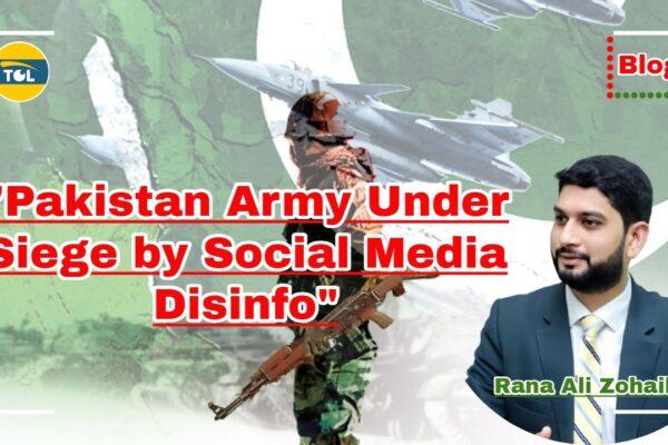 Social Media: A New Battlefield for Pakistan's Enemies