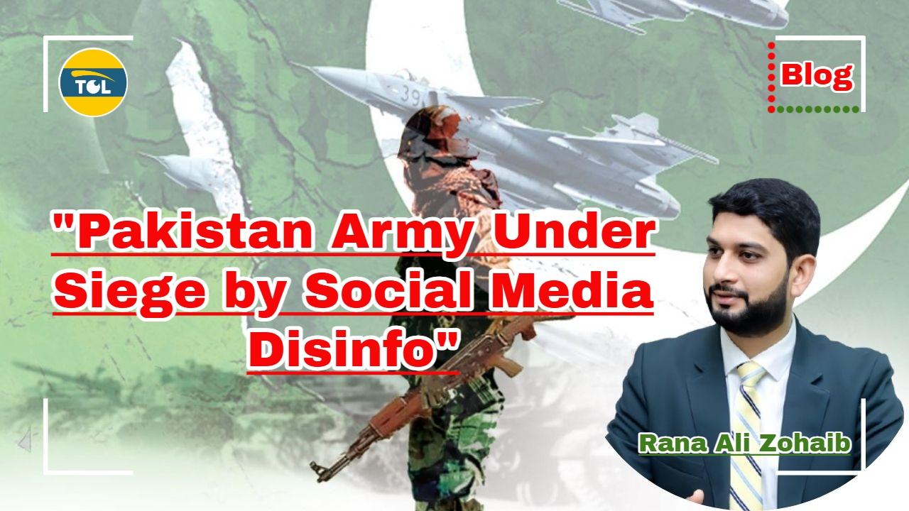 Social Media: A New Battlefield for Pakistan's Enemies